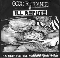 Ill Repute : It's Only Fun Till Someone Gets Hurt !